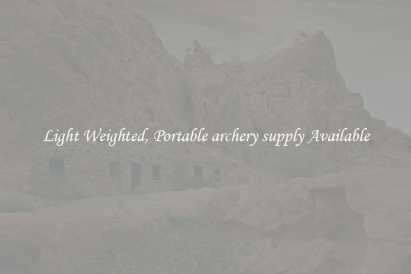 Light Weighted, Portable archery supply Available