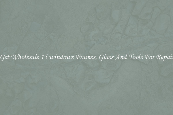Get Wholesale 15 windows Frames, Glass And Tools For Repair