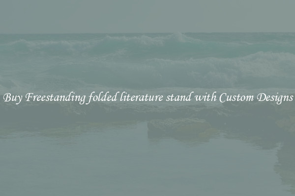 Buy Freestanding folded literature stand with Custom Designs