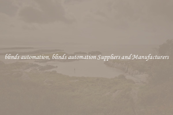 blinds automation, blinds automation Suppliers and Manufacturers