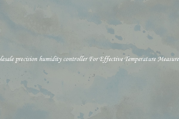 Wholesale precision humidity controller For Effective Temperature Measurement