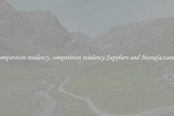 competition residency, competition residency Suppliers and Manufacturers