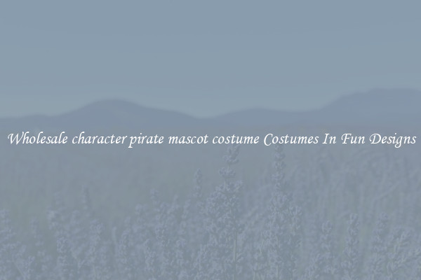 Wholesale character pirate mascot costume Costumes In Fun Designs