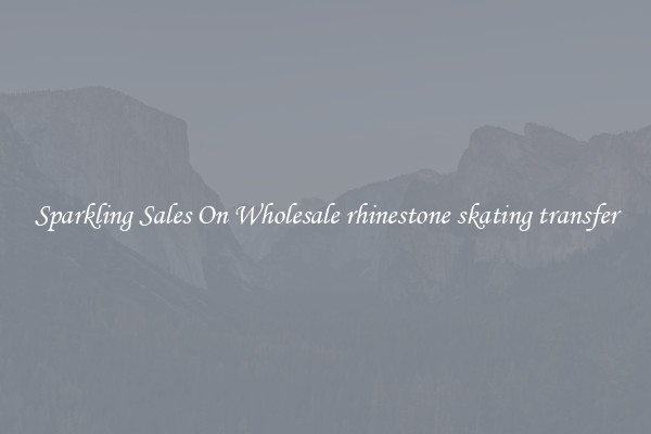 Sparkling Sales On Wholesale rhinestone skating transfer