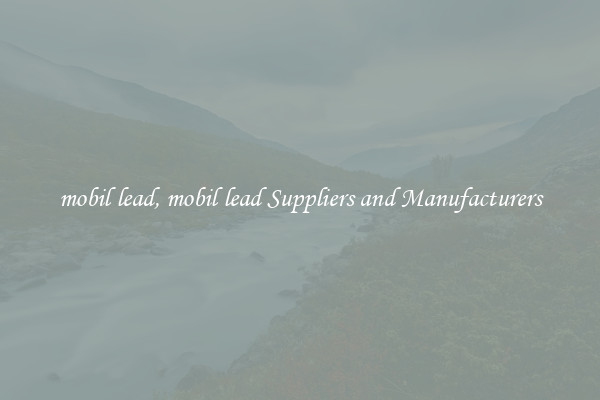 mobil lead, mobil lead Suppliers and Manufacturers