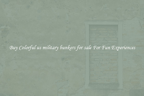 Buy Colorful us military bunkers for sale For Fun Experiences